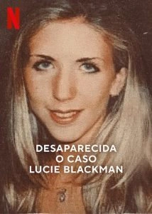 Desaparecida: O Caso Lucie Blackman