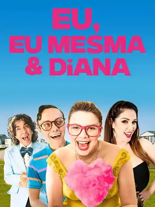 Filmes 3 Eu, Eu Mesma e Diana