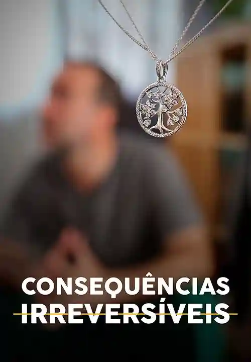 Consequências Irreversíveis
