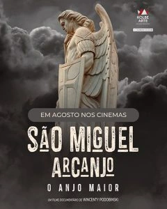 São Miguel Arcanjo: O Anjo Maior