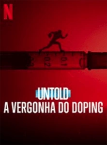 Untold: A Vergonha do Doping