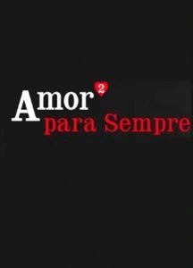 Amor² Para Sempre