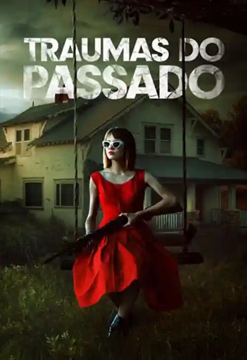 Filmes 19 Traumas do Passado