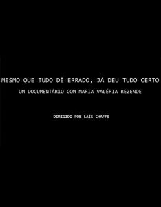 Mesmo que Tudo Dê Errado, Já Deu Certo