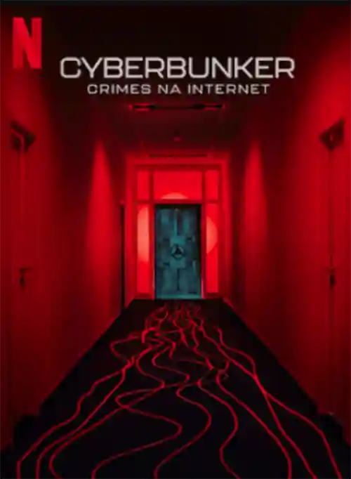 Filmes 16 Cyberbunker: Crimes na Internet