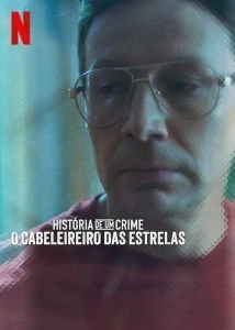 História de um Crime: O Cabeleireiro das Estrelas