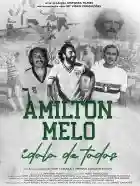 20231122 amilton melo idolo de todos 2023 papo de cinema cartaz