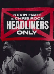 Kevin Hart e Chris Rock: Só os Headliners