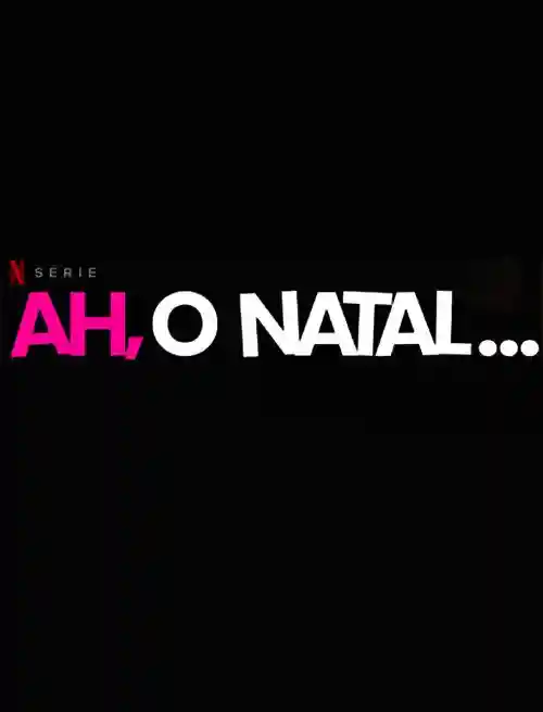 Séries 13 Ah, O Natal…