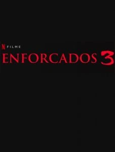 Enforcados 3