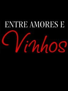 Entre Amores e Vinhos