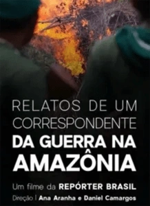 Relatos de Um Correspondente da Guerra na Amazônia