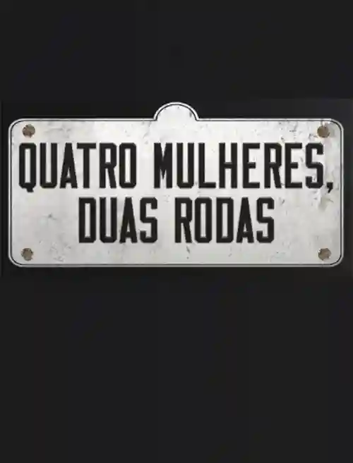 Filmes 18 Quatro Mulheres, Duas Rodas