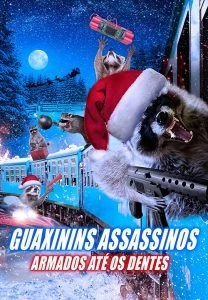 Guaxinins Assassinos: Armados Até os Dentes