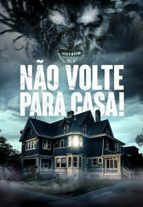 Não Volte para Casa!