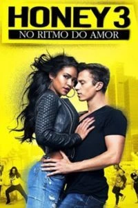 Honey 3: No Ritmo do Amor
