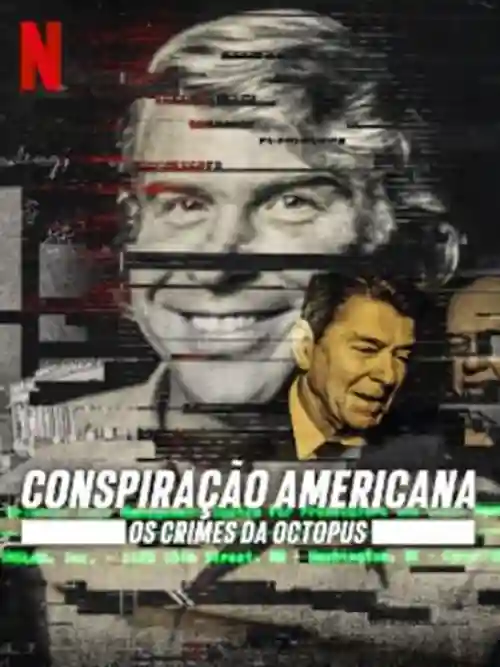 Séries 6 Conspiração Americana: Os Crimes da Octopus