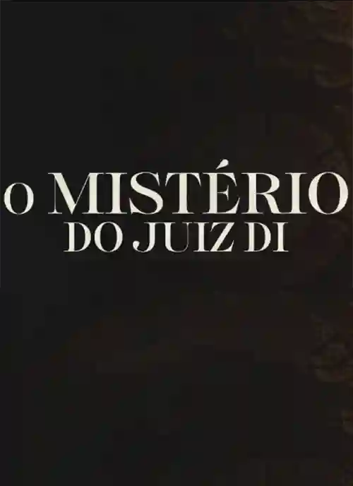 Séries 7 O Mistério do Juiz Di