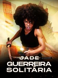 Jade: Guerreira Solitária