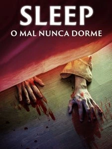Sleep: O Mal Nunca Dorme