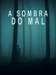 A Sombra do Mal