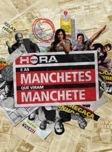 Meia Hora e as Manchetes que Viram Manchete