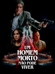 Um Homem Morto Não Pode Viver