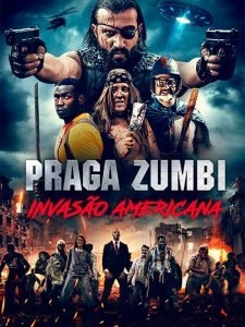 Praga Zumbi: Invasão Americana