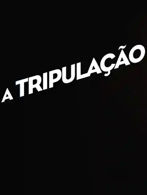 A Tripulação