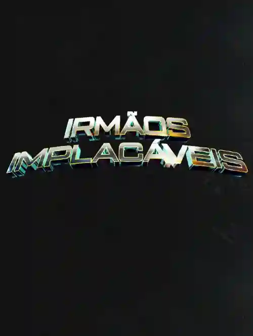 Irmãos Implacáveis