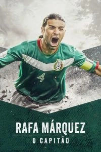 Rafa Marquez: O Capitão