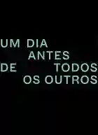 20240617 um dia antes de todos os outros papo de cinema cartaz