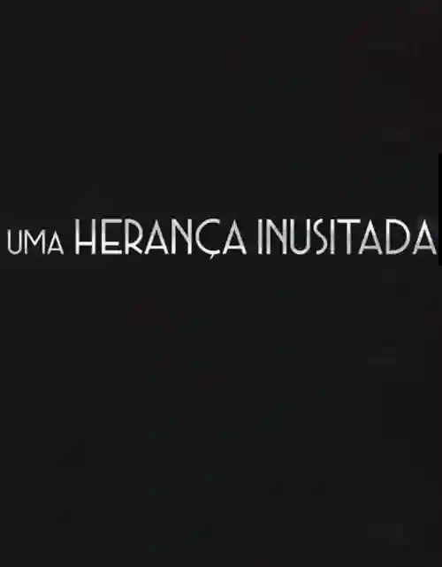 Uma Herança Inusitada