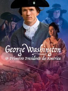 George Washington: O Primeiro Presidente da América