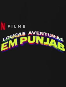 Loucas Aventuras em Punjab