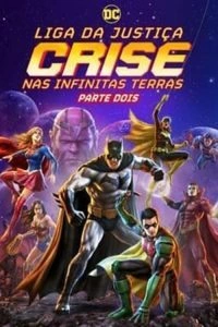 Liga da Justiça: Crise nas Infinitas Terras – Parte Dois