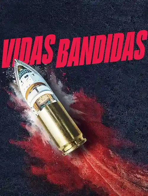 Séries 24 20240821 vidas bandidas papo de cinema cartaz teaser
