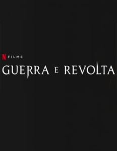 Guerra e Revolta