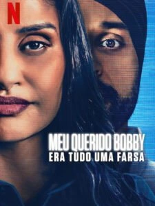 Meu Querido Bobby: Era Tudo Uma Farsa