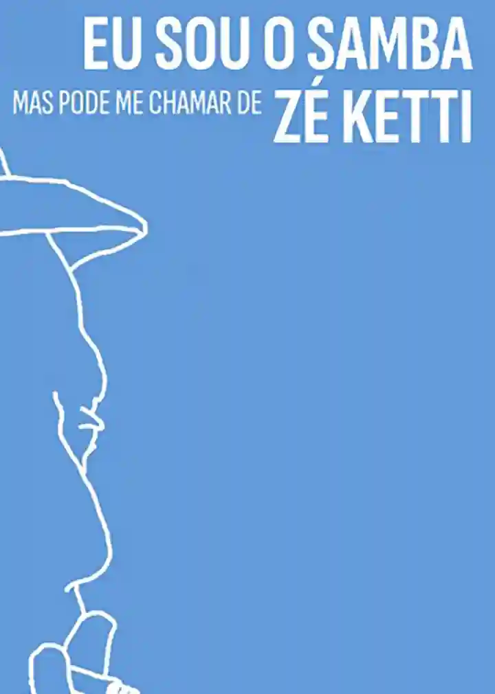 Filmes 10 Eu Sou o Samba, Mas Pode Me Chamar de Zé Ketti