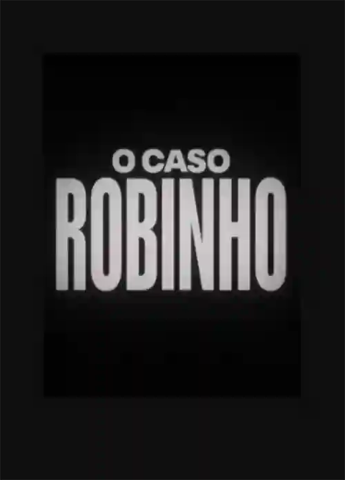 Séries 23 20241127 o caso robinho papo de cinema cartaz teaser