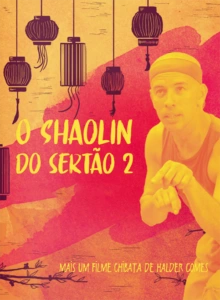 O Shaolin do Sertão 2
