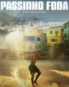 Passinho Foda: O Corre por Trás da Dança