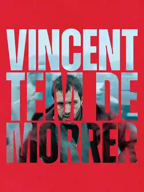 Filmes 12 Vincent Tem Que Morrer