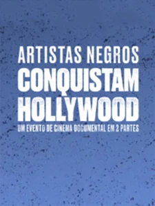 Homens Negros Conquistam Hollywood