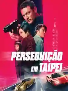 Perseguição em Taipei