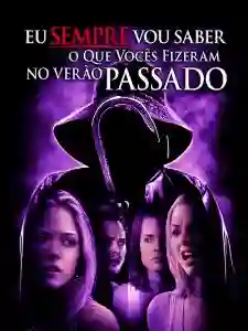 Eu Sempre Vou Saber o que Vocês Fizeram no Verão Passado