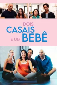 Dois Casais e um Bebê