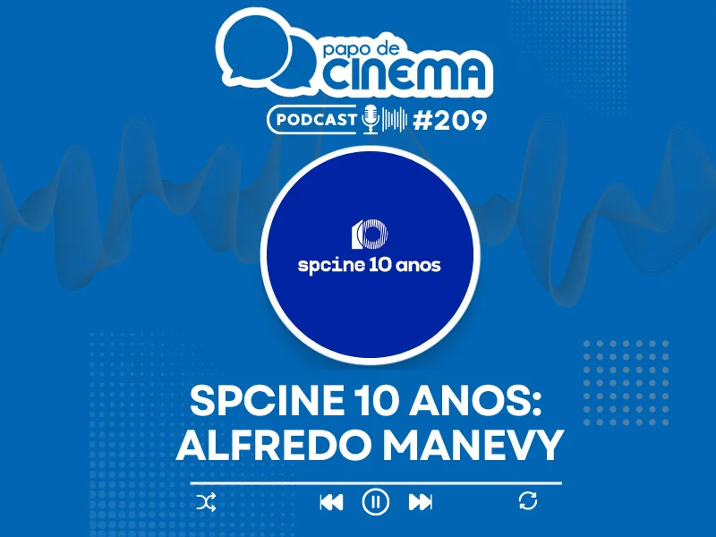 20250606 spcine 10 anos alfredo manevy papo de cinema 800
