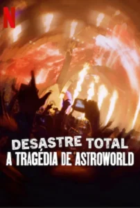 Desastre Total: Festival Astroworld